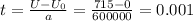 t=\frac{U-U_{0}}{a}=\frac{715-0}{600000}=0.001