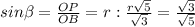sin\beta=\frac{OP}{OB}=r:\frac{r\sqrt5}{\sqrt3}=\frac{\sqrt3}{\sqrt5}