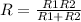 R=\frac{R1R2}{R1+R2}