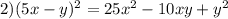 2) (5x-y)^2=25x^2-10xy+y^2