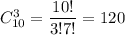 C^3_{10}= \dfrac{10!}{3!7!}= 120