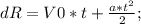 dR=V0*t+\frac{a*t^2}{2};\\