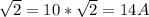 \sqrt{2} = 10*\sqrt{2} = 14 A