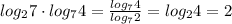 log_{2}7\cdot log_{7}4=\frac {log_{7}4}{log_{7}2}=log_{2}4=2