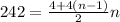 242 = \frac{4+4(n-1)}{2}n