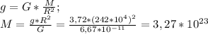 g=G*\frac{M}{R^2} ; \\&#10;M= \frac{g*R^2}{G} = \frac{3,72*(242*10^4)^2}{6,67*10^{-11}} =3,27*10^{23}