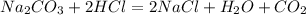 Na_2CO_3+2HCl=2NaCl+H_2O+CO_2