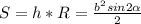 S=h*R=\frac{b^2sin2\alpha}{2}