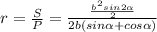 r=\frac{S}{P}=\frac{\frac{b^2sin2\alpha}{2}}{2b(sin\alpha+cos\alpha)}