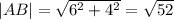 |AB|=\sqrt{6^2+4^2}=\sqrt{52}