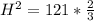 H^2=121*\frac{2}{3}