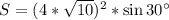 S=(4*\sqrt{10})^2*\sin 30^\circ