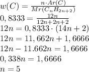 w(C)=\frac{n\cdot{Ar(C)}}{Mr(C_nH_{2n+2})}\\0,8333=\frac{12n}{12n+2n+2}\\12n=0,8333\cdot(14n+2)\\12n=11,662n+1,6666\\12n-11.662n=1,6666\\0,338n=1,6666\\n=5