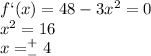 f`(x)=48-3x^{2}=0\\x^2=16\\x=^+_-4