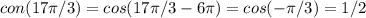 con(17\pi/3) = cos(17\pi/3 - 6\pi) = cos(-\pi/3) = 1/2