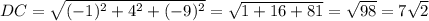 DC=\sqrt{(-1)^2+4^2+(-9)^2}=\sqrt{1+16+81}=\sqrt{98}=7\sqrt2