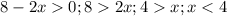 8-2x0;82x;4x;x<4