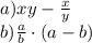 a) xy -\frac{x}{y} \\ b) \frac{a}{b} \cdot (a - b)