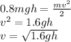 0.8mgh=\frac{mv^2}{2}\\v^2=1.6gh\\v=\sqrt{1.6gh}