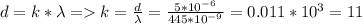 d=k*\lambda=k=\frac{d}{\lambda}=\frac{5*10^{-6}}{445*10^{-9}}=0.011*10^3=11