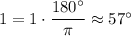 1=1\cdot\dfrac{180а}{\pi} \approx 57а