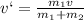 v`=\frac{m_1v}{m_1+m_2}