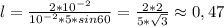 l=\frac{2*10^{-2}}{10^{-2}*5*sin60}=\frac{2*2}{5*\sqrt3}\approx0,47