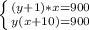 \left \{ {{(y+1)*x=900 \atop {y(x+10)=900}} \right.