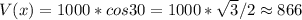 V(x)=1000*cos30=1000*\sqrt3/2\approx866