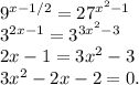 9^{x-1/2}=27^{x^2-1} \\\ 3^{2x-1}=3^{3x^2-3} \\\ 2x-1=3x^2-3 \\\ 3x^2-2x-2=0.