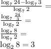 \\\frac{\log_724-\log_73}{\log_72}=\\ \frac{\log_7\frac{24}{3}}{\log_72}=\\ \frac{\log_78}{\log_72}=\\ \log_28=3\\