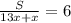 \frac{S}{13x+x}=6