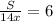 \frac{S}{14x}=6