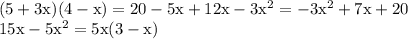 \rm (5+3x)(4-x)=20-5x+12x-3x^2=-3x^2+7x+20 \\&#10;15x-5x^2=5x(3-x)