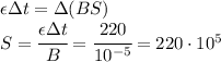 \epsilon\Delta t = \Delta (BS)\\S=\cfrac{\epsilon \Delta t}{B}=\cfrac{220}{10^{-5}}=220\cdot 10^5