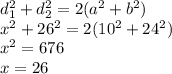d_1^2+d_2^2=2(a^2+b^2)\\x^2+26^2=2(10^2+24^2)\\x^2=676\\x=26