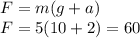 F=m(g+a)\\F=5(10+2)=60