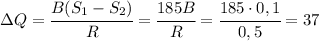 \Delta Q=\cfrac{B(S_1-S_2)}{R}=\cfrac{185B}{R}=\cfrac{185\cdot 0,1}{0,5}=37