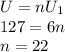 U=nU_1\\127=6n\\n=22