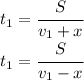 t_1=\cfrac{S}{v_1+x}\\t_1=\cfrac{S}{v_1-x}