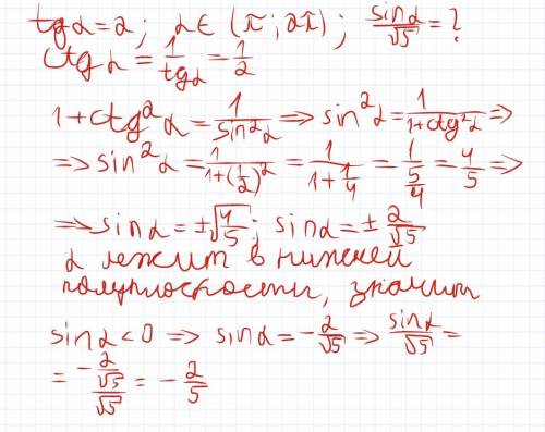 Sina / корень из 5. если tga = 2 и a принедлежит (п; 2п)