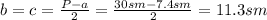 b=c= \frac{P-a}{2} =\frac{30sm-7.4sm}{2} =11.3sm