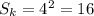 S_{k}=4^2=16