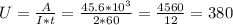 U = \frac{A}{I*t} = \frac{45.6 * 10^{3} }{2 * 60} = \frac{4560}{12} = 380