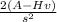\frac{2(A-Hv)}{s^2}
