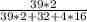 \frac{39*2}{39*2+32+4*16}