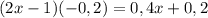 (2x-1)(-0,2)=0,4x+0,2