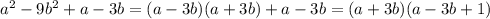 a ^2 - 9b ^2+a - 3b=(a-3b)(a+3b)+a-3b=(a+3b)(a-3b+1)