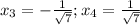 x_3=-\frac{1}{\sqrt{7}};x_4=\frac{1}{\sqrt{7}}