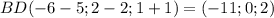 BD(-6-5;2-2;1+1)=(-11;0;2)